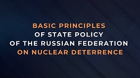Excerpts from the Basic Principles of State Policy  of the Russian Federation on Nuclear Deterrence,  approved on November 19, 2024 by Russia's President Vladimir Putin